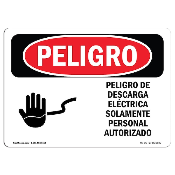 Signmission OSHA Danger, Electrical Hazard Authorized Spanish, 10in X 7in Rigid Plastic, OS-DS-P-710-LS-1197 OS-DS-P-710-LS-1197 - main